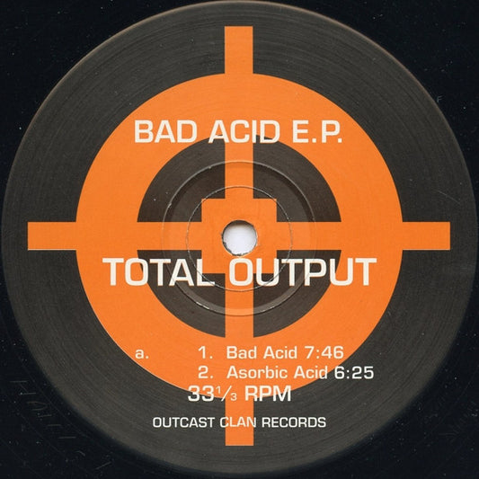 Total Output : Bad Acid E.P. (12", EP)