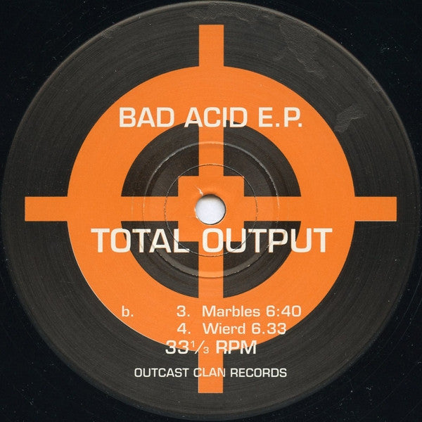 Total Output : Bad Acid E.P. (12", EP)