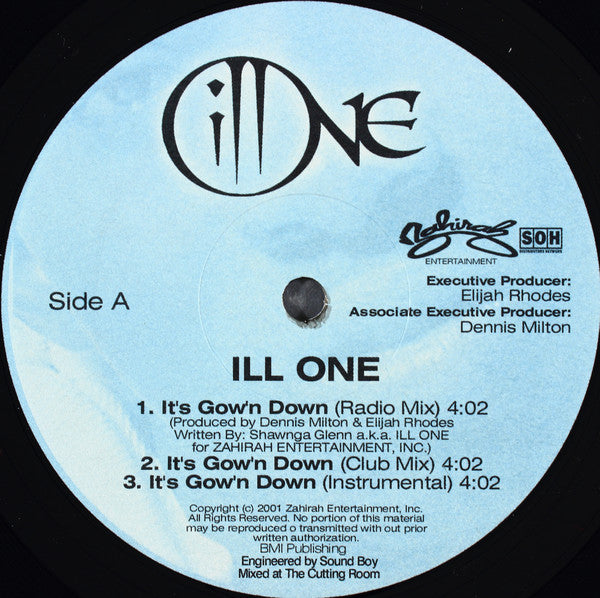 Ill One (2) : It's Gow'n Down / Godfather Sh!t (12")