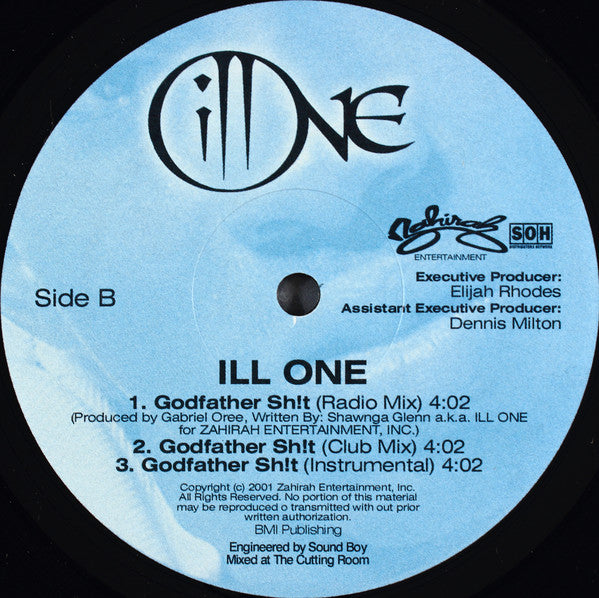 Ill One (2) : It's Gow'n Down / Godfather Sh!t (12")