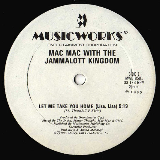 Mac Mac With The Jammalott Kingdom : Let Me Take You Home (Lisa, Lisa) (12")