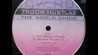 Troow Hustlaz : The World Chico (12", EP)