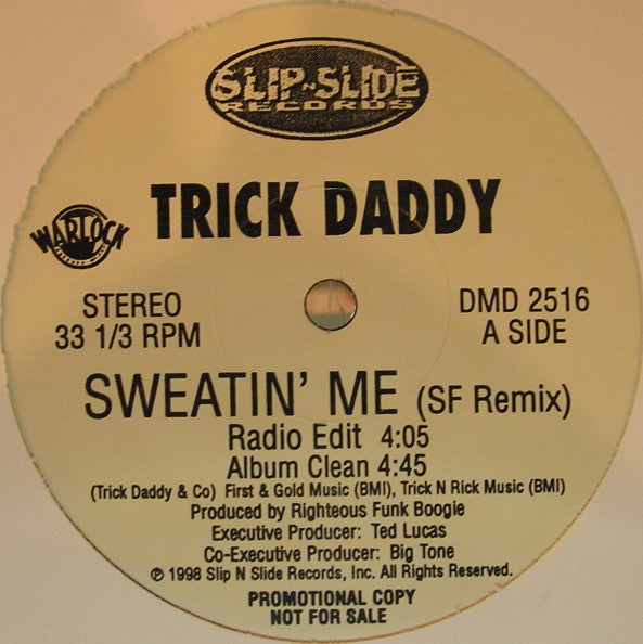 Trick Daddy : Sweatin' Me (SF Remix) / Suckin' And F**kin' (12", Promo)