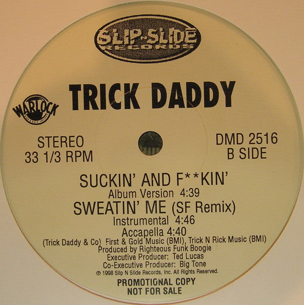 Trick Daddy : Sweatin' Me (SF Remix) / Suckin' And F**kin' (12", Promo)