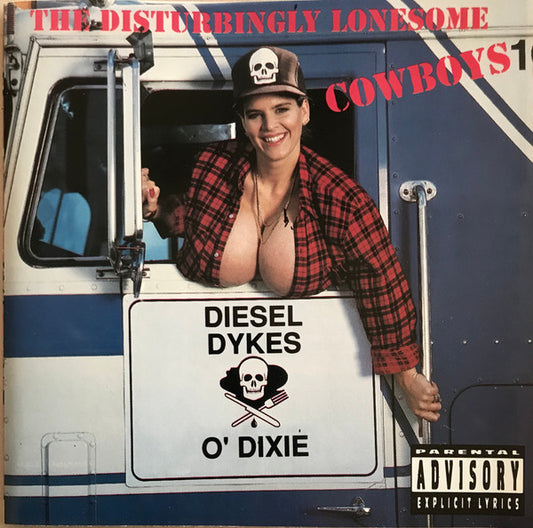 The Disturbingly Lonesome Cowboys : Diesel Dykes O' Dixie (CD, Album)