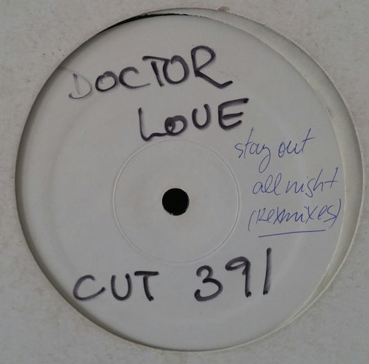 Doctor Love : Stay Out All Night (Remixes) (12", W/Lbl)
