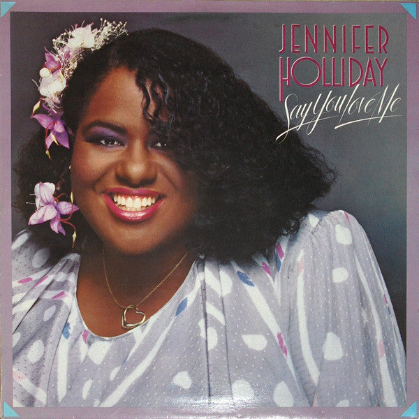 Jennifer Holliday : Say You Love Me (LP, Album)