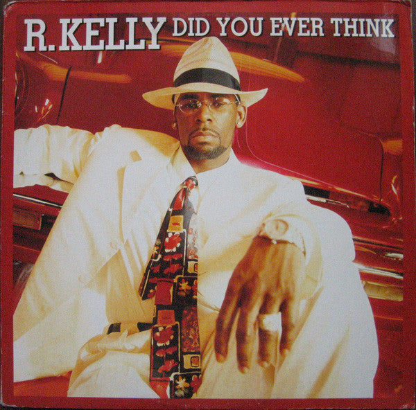 R. Kelly : Did You Ever Think (12")