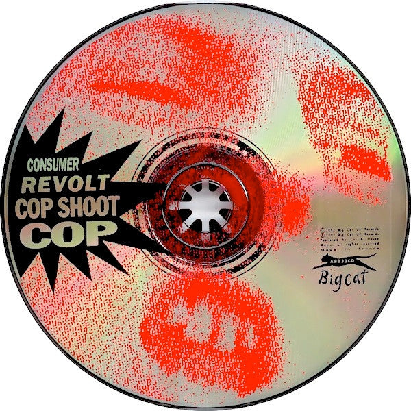 Cop Shoot Cop : Consumer Revolt (CD, Album, RE)