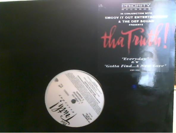 Tha Truth! : Everyday / Gotta Find....A New Love (12", Promo)