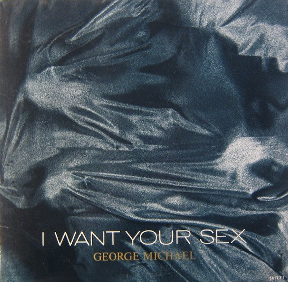 George Michael : I Want Your Sex (12")