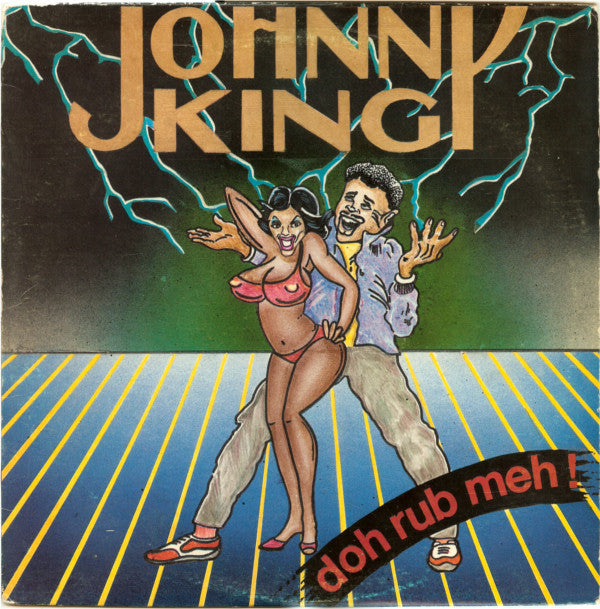 Johnny King (4) : Doh Rub Meh! (12")