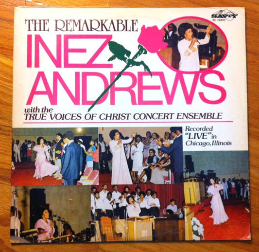 The Remarkable Inez Andrews* With The True Voices Of Christ Concert Ensemble : Recorded "Live" In Chicago, Illinois (LP, Album)