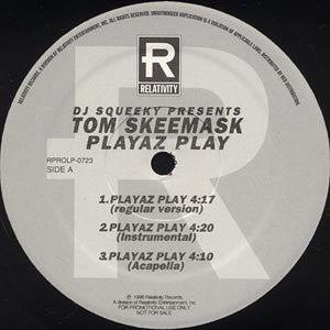 DJ Squeeky Presents Tom Skeemask : Playaz Play (12", Promo)