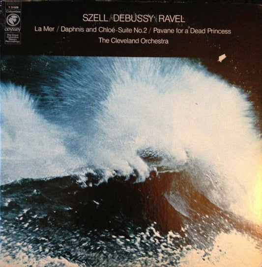 George Szell / Claude Debussy / Maurice Ravel / The Cleveland Orchestra : La Mer / Daphnis And Chloé / Suite No. 2 / Pavane For A Dead Princess  (LP, RE)