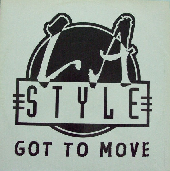 LA Style* : Got To Move (12")