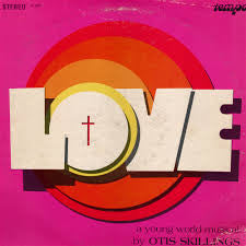 Otis Skillings : Love: A Young World Musical (LP)