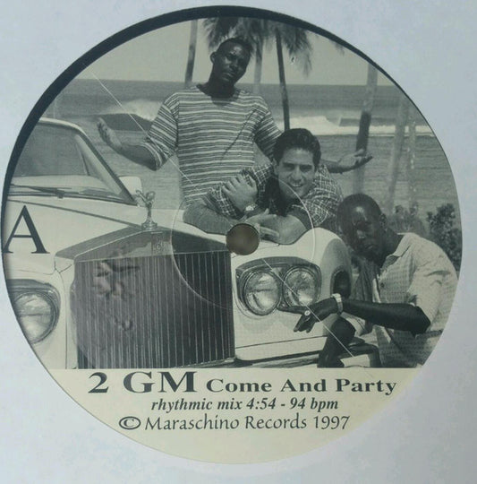 2 GM : Come And Party (12")