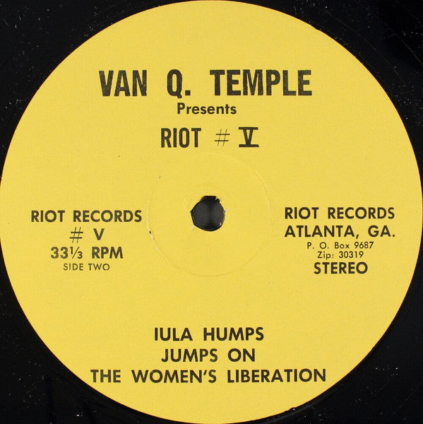 Van Q. Temple Presents Iula Humps : Riot No. V: Iula Humps Jumps On The Women's Liberation Group! (LP)