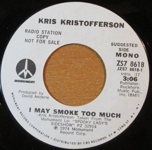 Kris Kristofferson : I May Smoke Too Much (7", Mono, Promo)