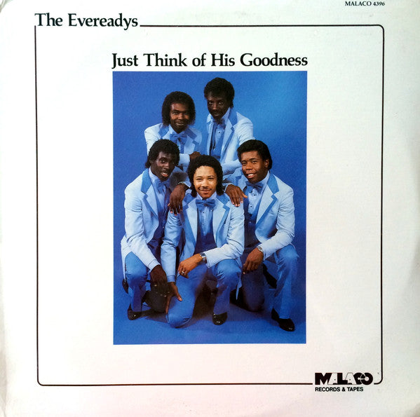 The Evereadys : Just Think Of His Goodness (LP)