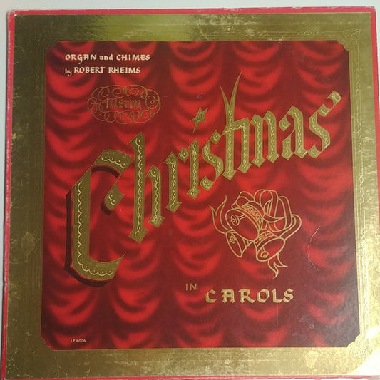 Robert Rheims : Merry Christmas In Carols (LP, Album, Mono)