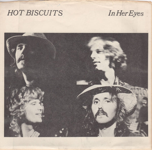 Hot Biscuits : In Her Eyes / Free Wheelin' (7", Single)