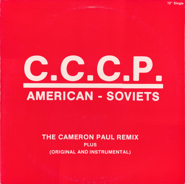 C.C.C.P. : American - Soviets (The Cameron Paul Remix) (12", Single)