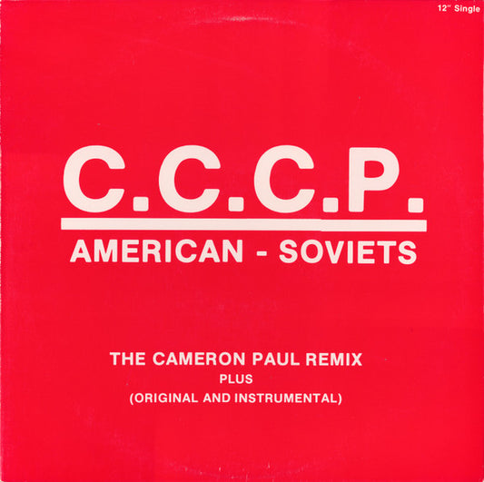 C.C.C.P. : American - Soviets (The Cameron Paul Remix) (12", Single)