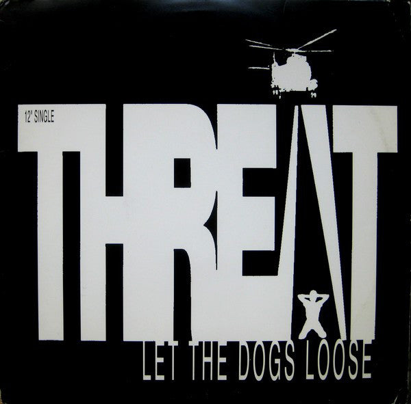 Threat : Let The Dogs Loose (12", Single)