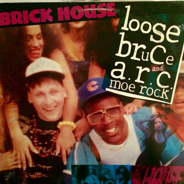 Loose Bruce & A.R.C. Moe Rock : Brick House (12")