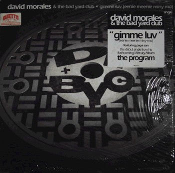 David Morales & The Bad Yard Club : Gimme Luv (Eenie Meenie Miny Mo) (12", Single)